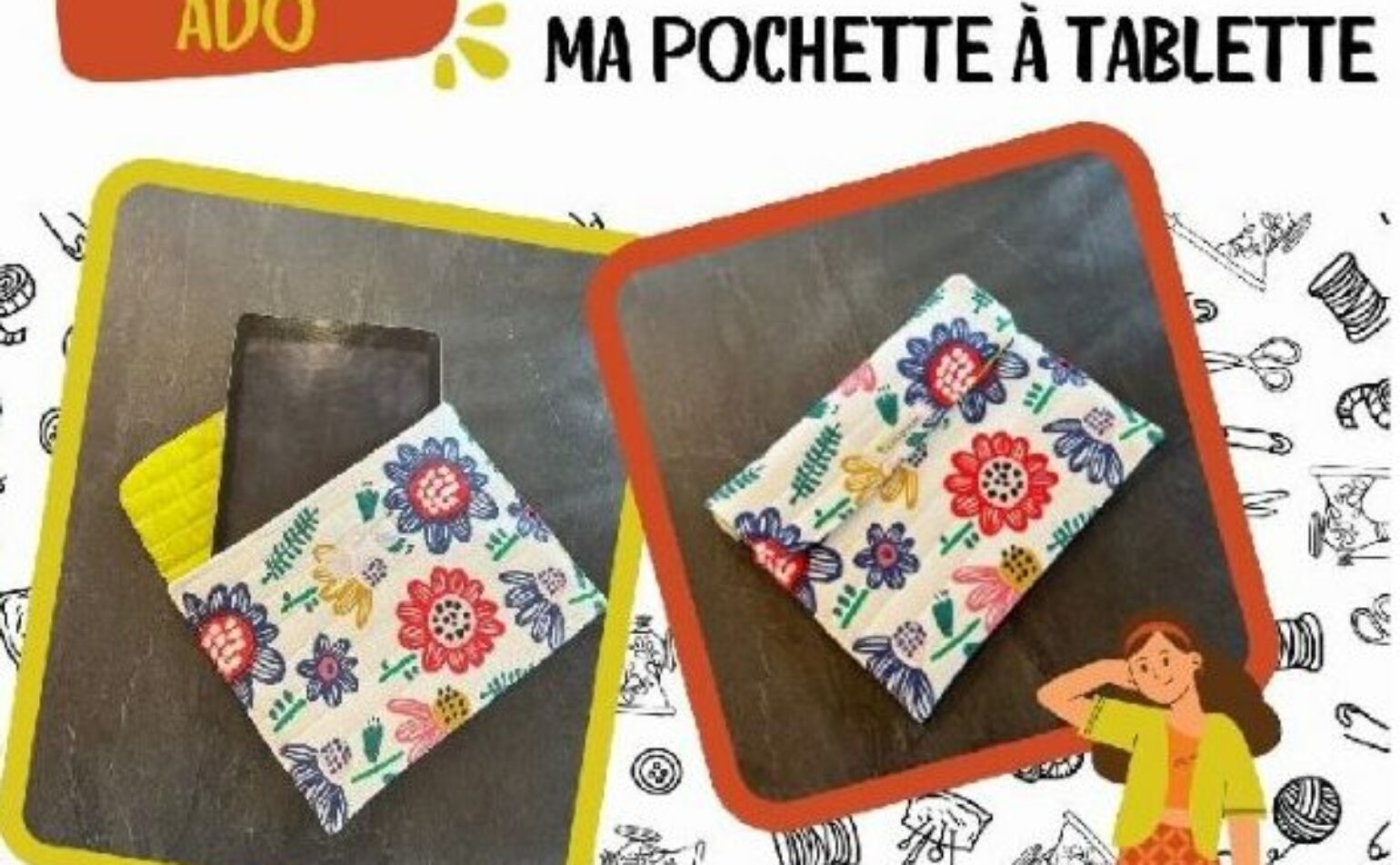 Atelier couture spécial ados : ma pochette à tablette